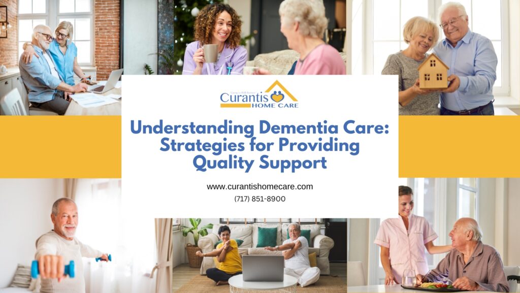 Understanding Dementia Care- Strategies for Providing Quality Support